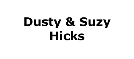 Dusty & Suzy Hicks
